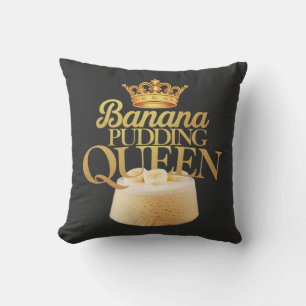 Banana Pudding Queen Ultimate design for Dessert Cushion