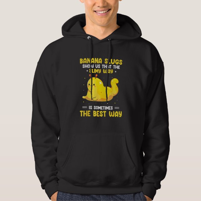 Banana Slug Catcher Quote for Snail Catcher 16 Hoodie (Front)