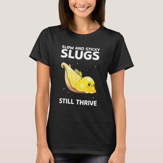 Banana Slug Collecting Quote for Slug Science 12 T-Shirt (Front)