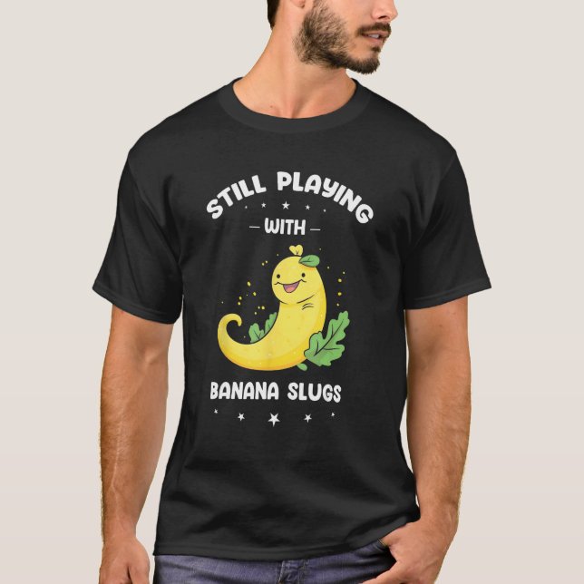 Banana Slug Collecting Quote for Slug Science 16 T-Shirt (Front)