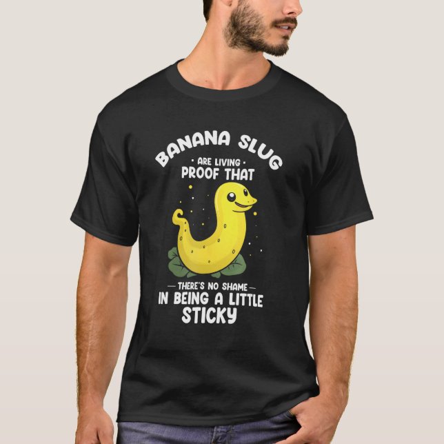 Banana Slug Collecting Quote for Slug Science 1 T-Shirt (Front)