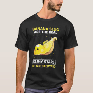 Banana Slug Collecting Quote for Slug Science 9 T-Shirt