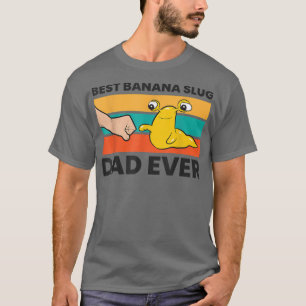 Banana Slug Papa Best Banana Slug Dad Ever T-Shirt