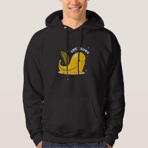 Banana Slug Quote for Banana Snail and Snail Catch Hoodie