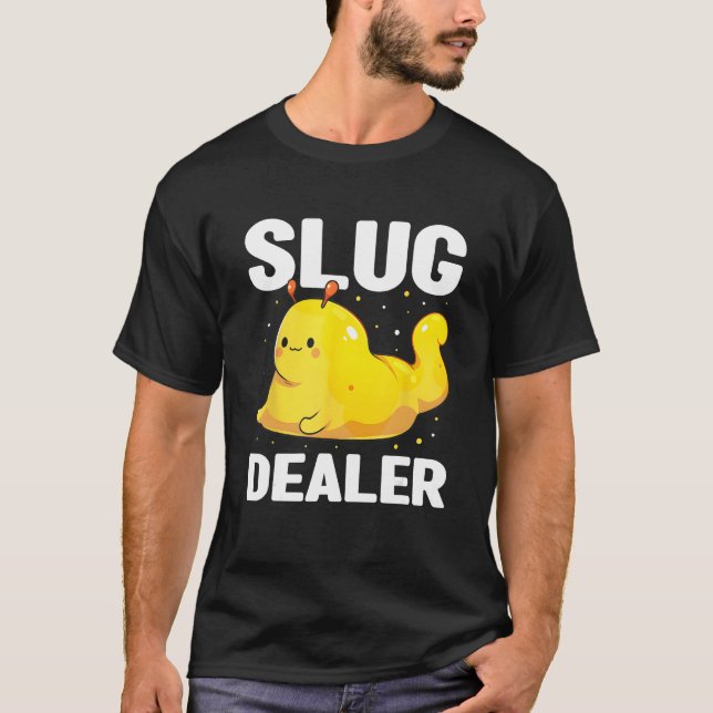 Banana Slug Quote for Banana Snail and Snail Catch T-Shirt (Front)