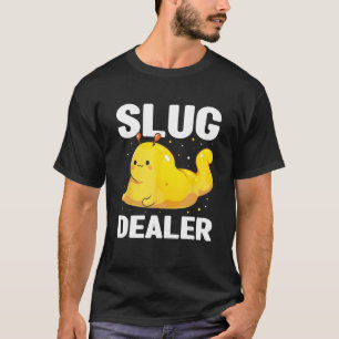 Banana Slug Quote for Banana Snail and Snail Catch T-Shirt