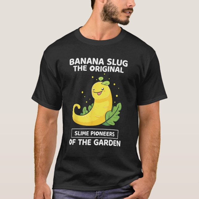 Banana Snail Catcher Quote for Banana Slug 5 T-Shirt (Front)