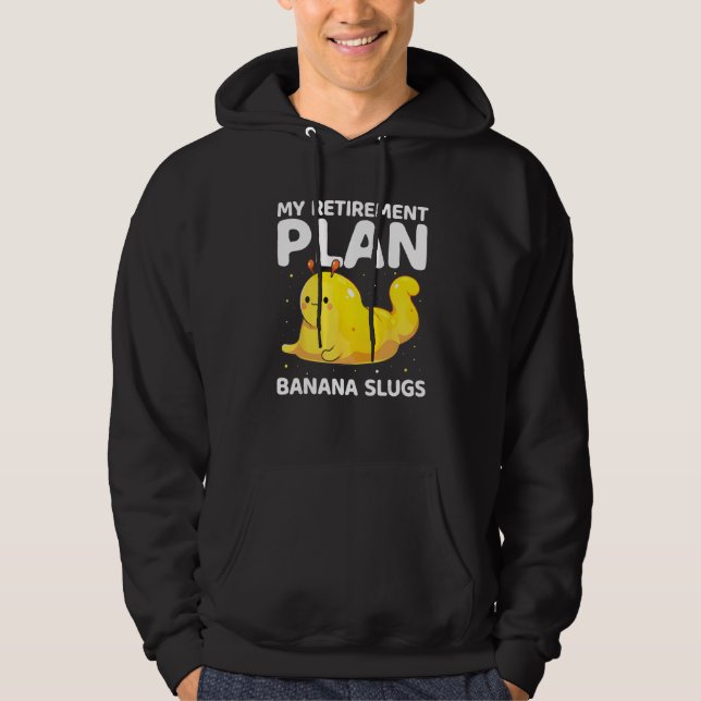 Banana Snail Catcher Quote for Banana Slug 9 Hoodie (Front)