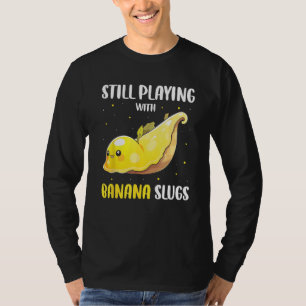 Banana Snail Collecting Quote for Snail Catcher 13 T-Shirt