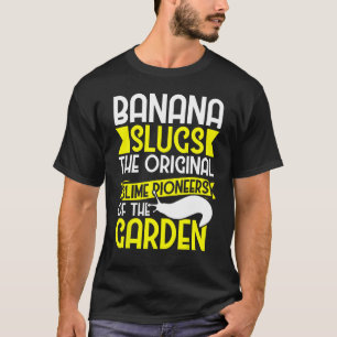 Banana Snail Collecting Quote for Snail Catcher 1 T-Shirt
