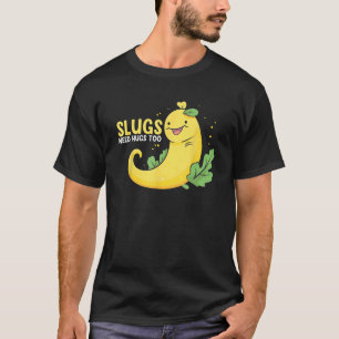 Banana Snail Quote for Snail Catcher and Snail Cat T-Shirt
