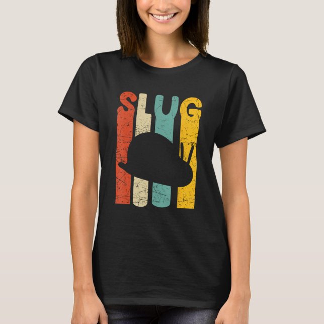 Banana Snail Quote for Snail Catcher and Snail Cat T-Shirt (Front)