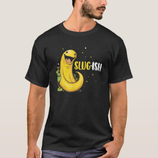 Banana Snail Quote for Snail Catcher and Snail Cat T-Shirt