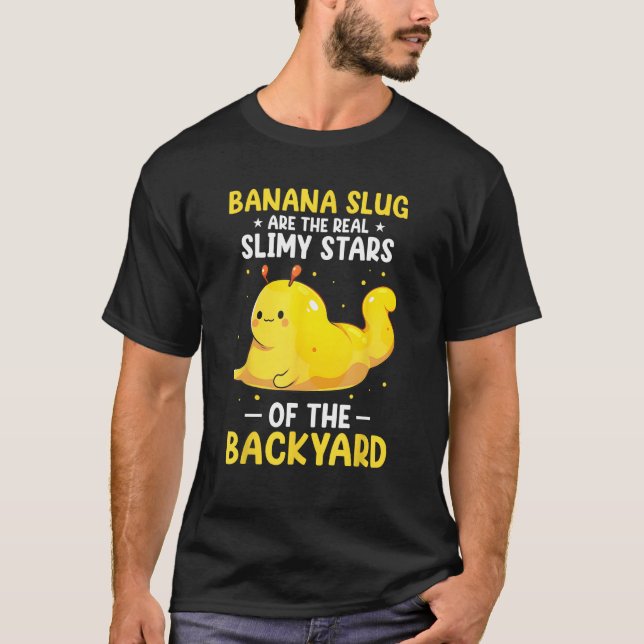 Banana Snail Quote for Snail Catcher and Snail Cat T-Shirt (Front)