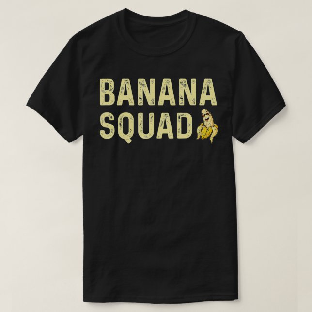 Banana Squad Banana Team Funny Banana  T-Shirt (Design Front)