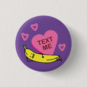 Banana Text Me Valentine smiling laying down 3 Cm Round Badge