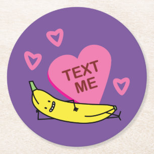 Banana Text Me Valentine smiling laying down Round Paper Coaster
