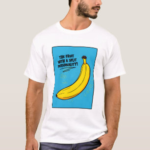 Banana: The fruit with a split personality!  T-Shirt