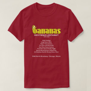 Bananas Discotheque and Restaurant, Chicago, IL T-Shirt