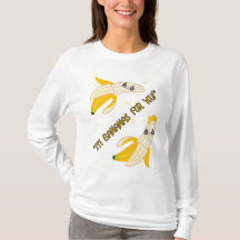 BANANAS FOR YOU