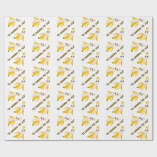 bananas quote wrapping paper