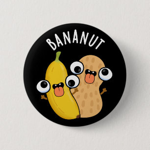 Bananut Funny Fruit Banana Pun Dark BG 6 Cm Round Badge