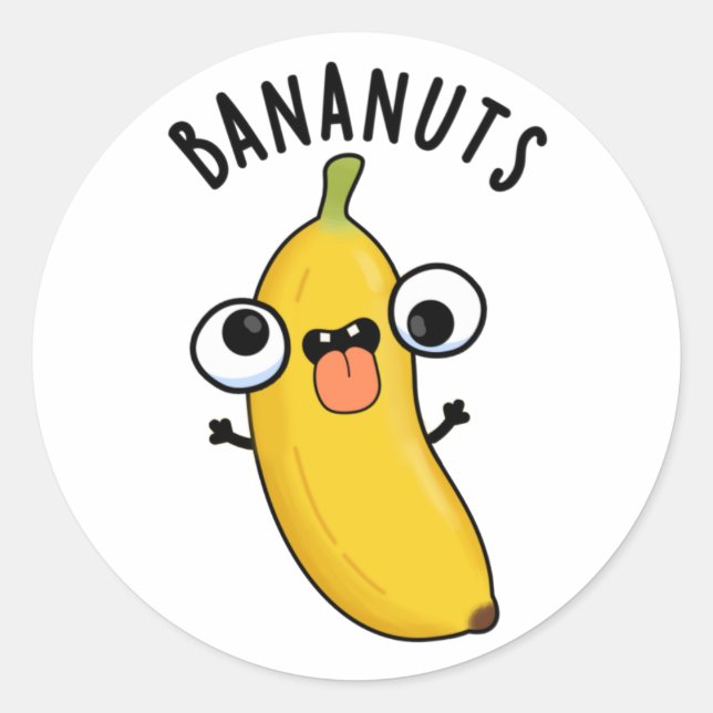 Bananuts Funny Crazy Banana Fruit Pun  Classic Round Sticker (Front)