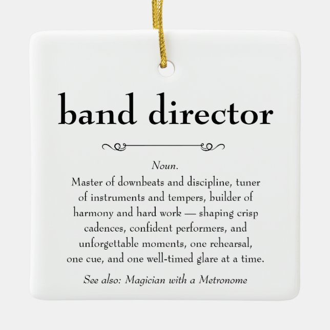Band Director Definition Thank You Gift Ceramic Ornament (Front)