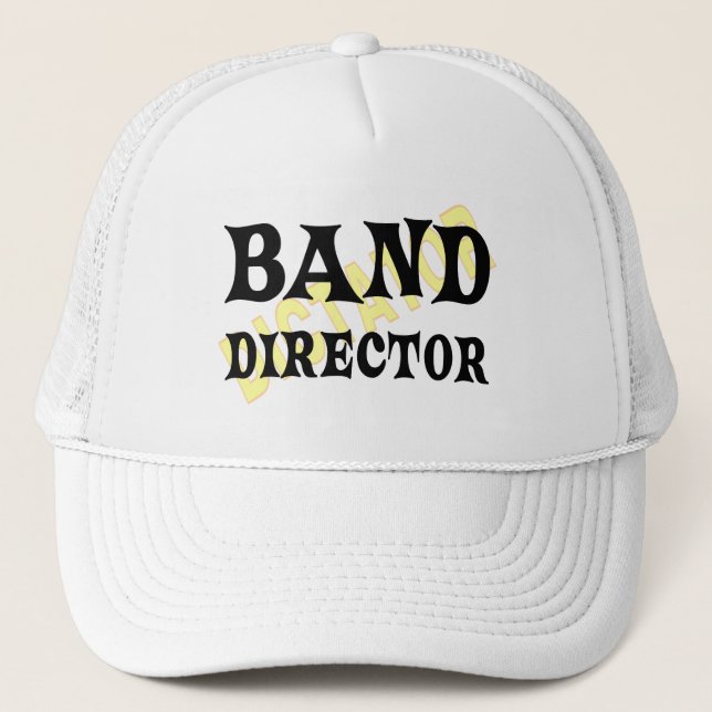 Band Director Dictator  Trucker Hat (Front)