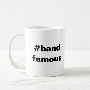 #Band Famous Mug #2