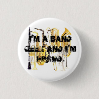 band-instruments, I'm a Band Geek and I'm Proud. 3 Cm Round Badge