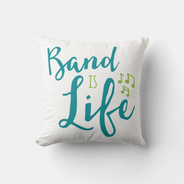 Band Is Life Musician Gift Marching Band Geek Cushion (Front)