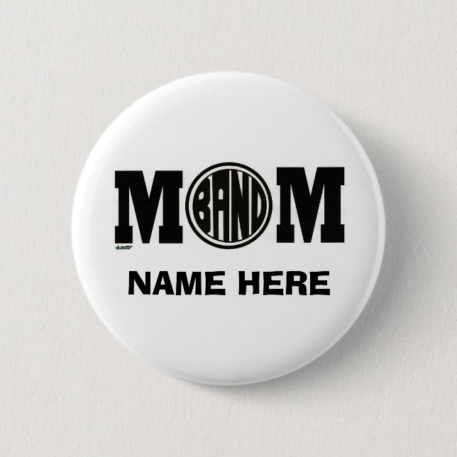 BAND MOM (CUSTOM) 6 CM ROUND BADGE (Front)