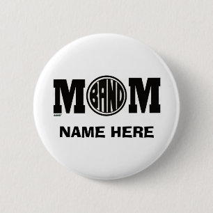 BAND MOM (CUSTOM) 6 CM ROUND BADGE