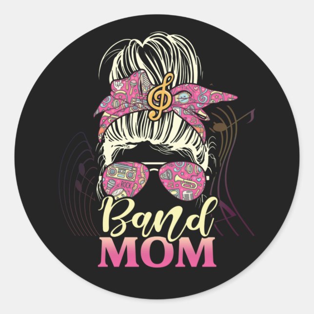 Band Mom Life Messy Bun Proud Band Mom Musical Classic Round Sticker (Front)