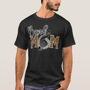 Band Mum Leopard Print Proud Band Mum Musical Marc T-Shirt