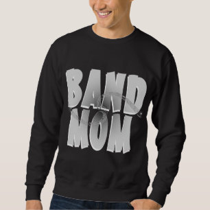Band Mum Sweatshirt