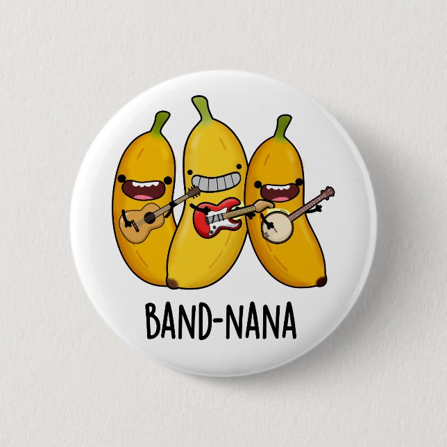 Band-nana Funny Fruit Banana Pun  6 Cm Round Badge (Front)