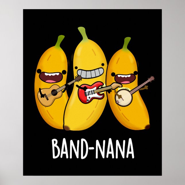 Band-nana Funny Fruit Banana Pun Dark BG Poster (Front)