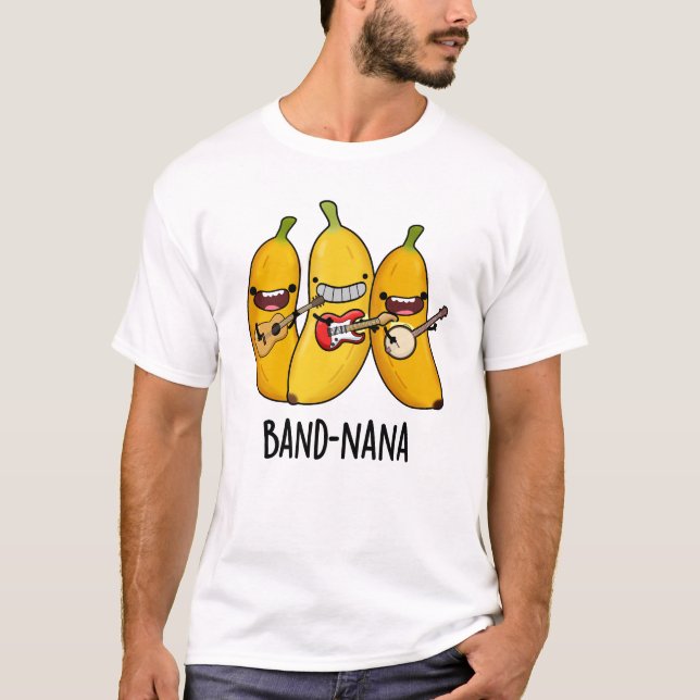 Band-nana Funny Fruit Banana Pun  T-Shirt (Front)