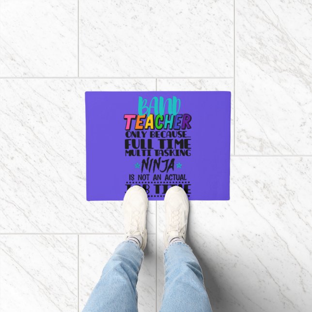 Band Teacher Only Because Full Time Multi Tasking  Doormat (Indoor)