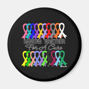 Banding Together For A Cure For All Cancers Magnet