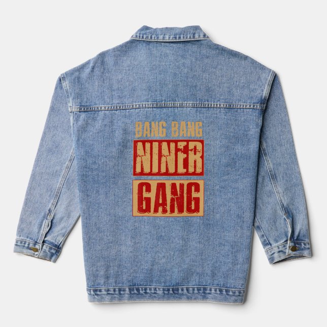 Bang Bang Niner Gang Football Cool  Denim Jacket (Back)
