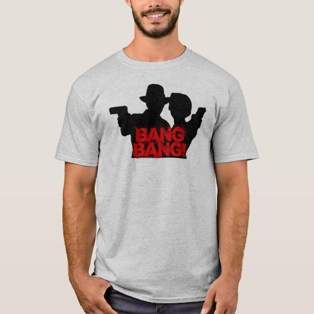 Bang Bang! T-Shirt (Front)