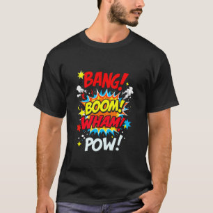 BANG! BOOM! WHAM! POW! Comic design T-Shirt