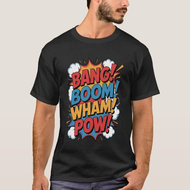 Bang Boom Wham Pow Comic Sound Effects Retro Art H T-Shirt (Front)