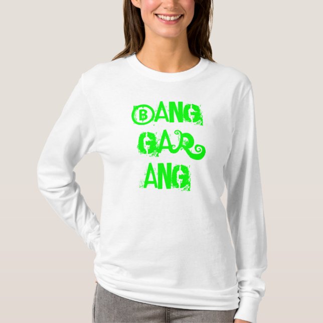 BANG GAR ANG T-Shirt (Front)