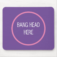 Bang Head Here - Funny Stress Relief Purple
