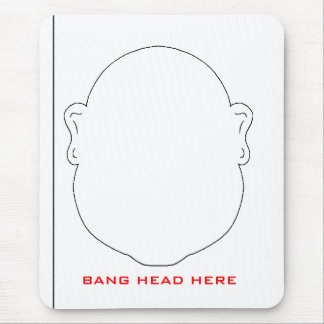 BANG HEAD HERE MOUSE MAT