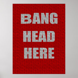 Bang Head Here Office Humour Poster